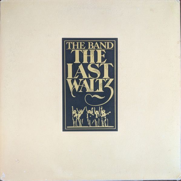 The Band – The Last Waltz The Band – The Last Waltz