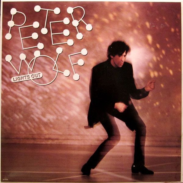 Peter Wolf – Lights Out Peter Wolf – Lights Out