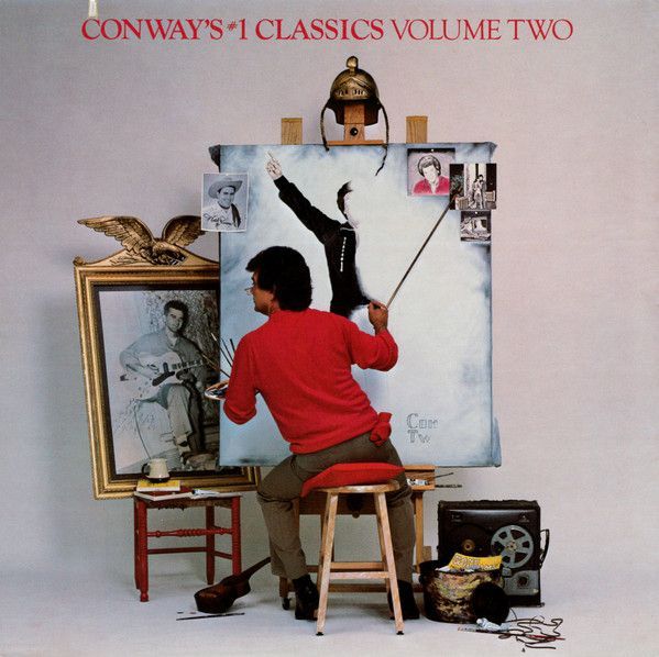 Conway Twitty – Conway's #1 Classics Volume Two Conway Twitty – Conway's #1 Classics Volume Two