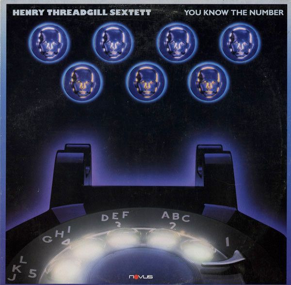 Henry Threadgill Sextett – You Know The Number Henry Threadgill Sextett – You Know The Number