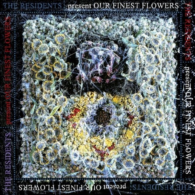 RESIDENTS - OUR FINEST FLOWERS (RSD) RESIDENTS - OUR FINEST FLOWERS (RSD)