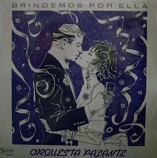 Orquesta Pa&#39;lante – Brindemos Por Ella