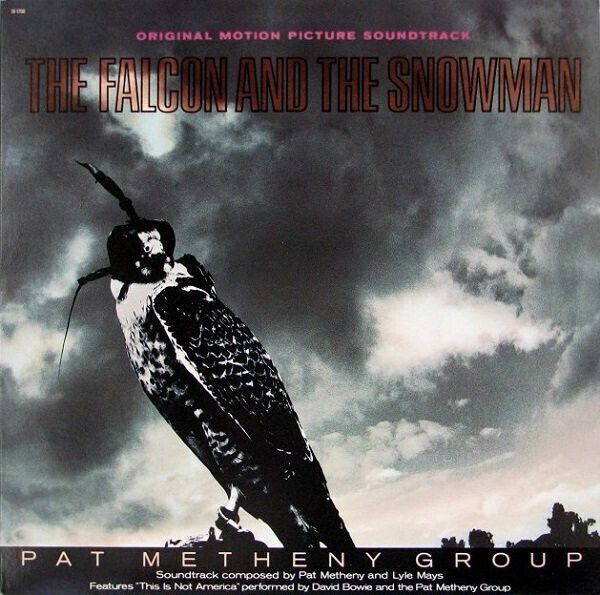 Metheny, Pat Group – The Falcon And The Snowman (Original Motion Picture Soundtrack)