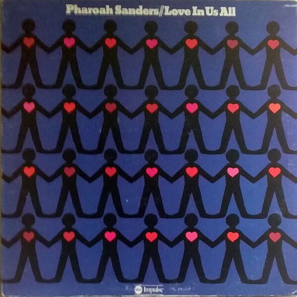 Pharoah Sanders – Love In Us All Pharoah Sanders – Love In Us All