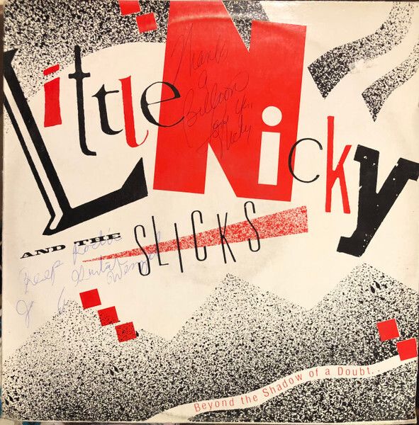 Little Nicky & The Slicks – Beyond The Shadow Of A Doubt Little Nicky & The Slicks – Beyond The Shadow Of A Doubt