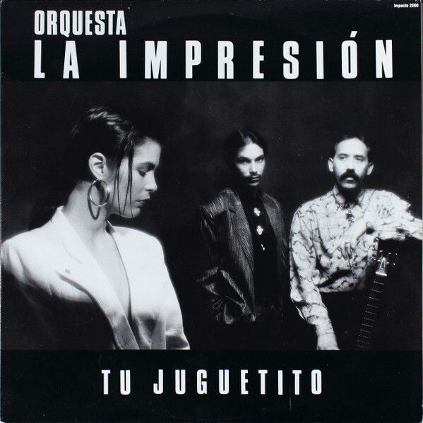 Orquesta La Impresion – Tu Juguetito