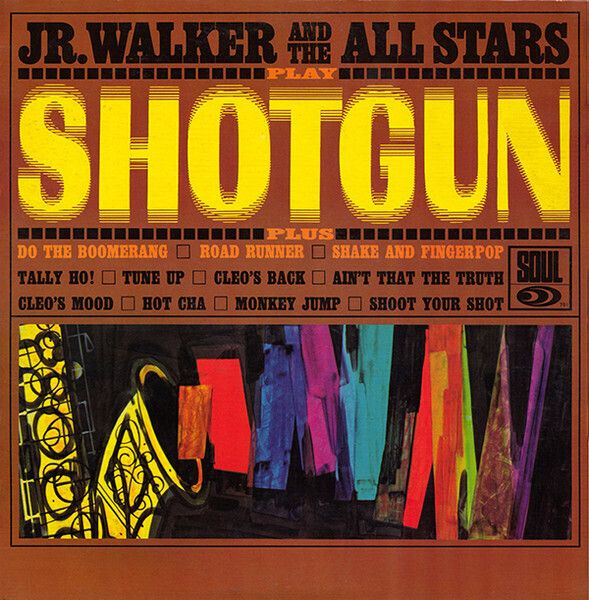 Jr. Walker And The All Stars – Shotgun Jr. Walker And The All Stars – Shotgun