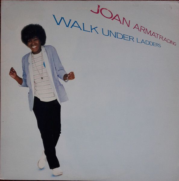 Joan Armatrading – Walk Under Ladders