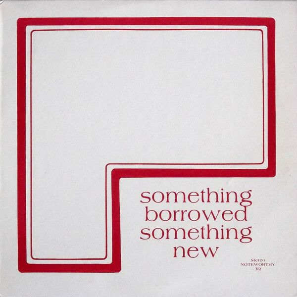 Something Borrowed, Something New – Something Borrowed, Something New Something Borrowed, Something New – Something Borrowed, Something New