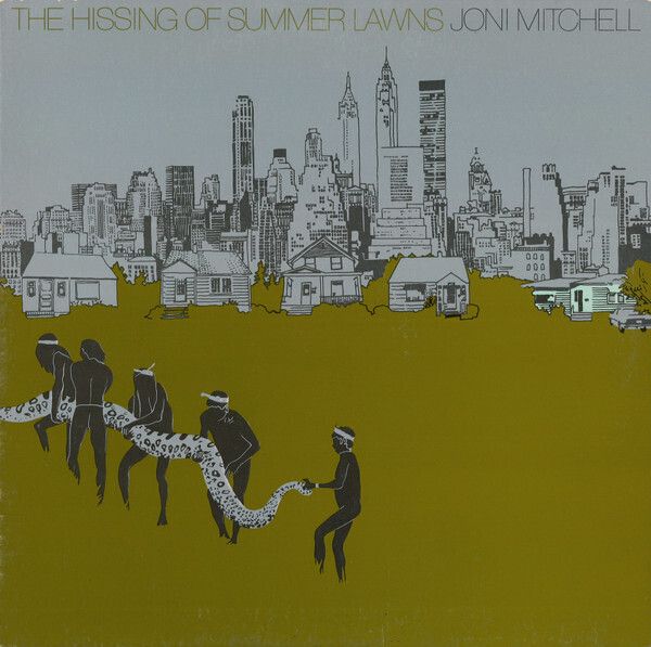 Joni Mitchell – The Hissing Of Summer Lawns Joni Mitchell – The Hissing Of Summer Lawns