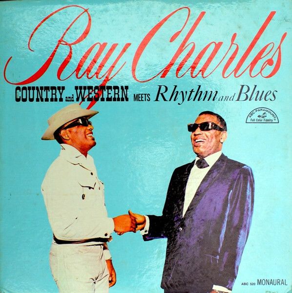 Ray Charles – Country And Western Meets Rhythm And Blues Ray Charles – Country And Western Meets Rhythm And Blues
