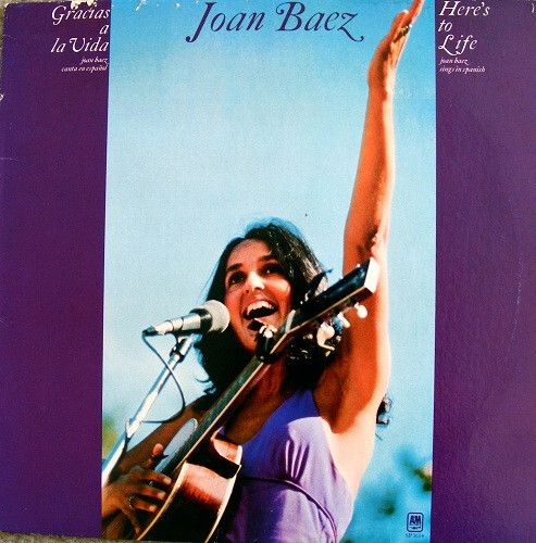 Joan Baez – Gracias A La Vida / Here's To Life Joan Baez – Gracias A La Vida / Here's To Life