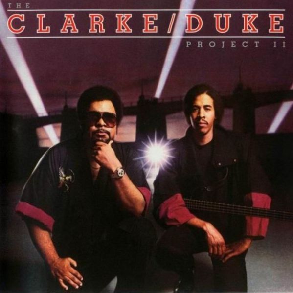 Stanley Clarke/George Duke – The Clarke / Duke Project II Stanley Clarke/George Duke – The Clarke / Duke Project II