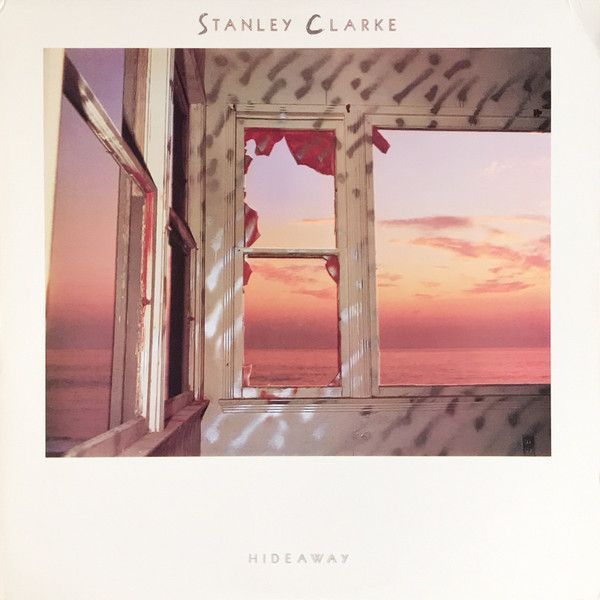 Stanley Clarke – Hideaway Stanley Clarke – Hideaway