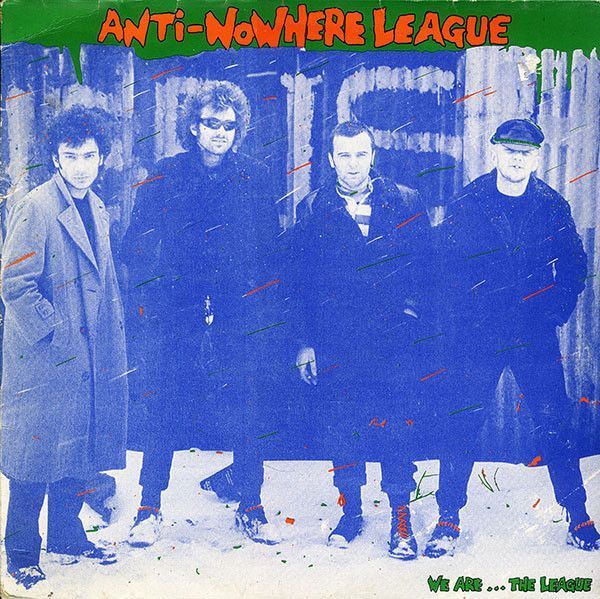Anti-Nowhere League – We Are...The League Anti-Nowhere League – We Are...The League