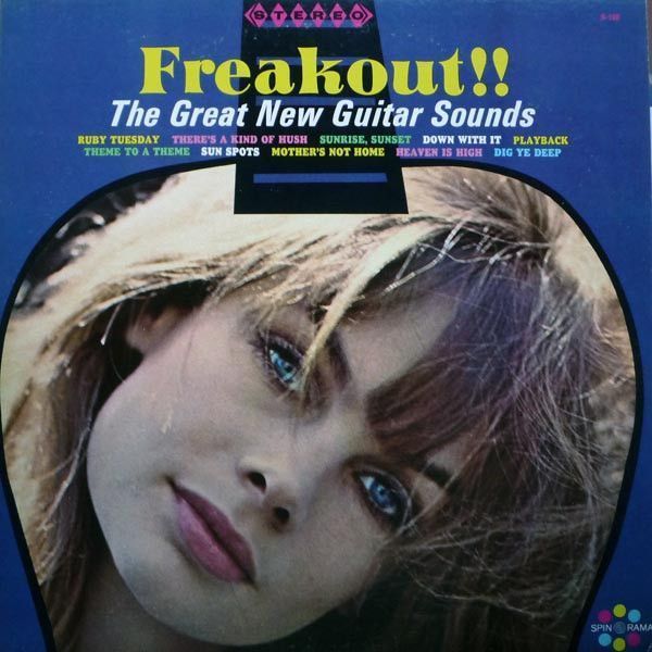 Freakout Guitars – Freakout!! The Great New Guitar Sounds Freakout Guitars – Freakout!! The Great New Guitar Sounds