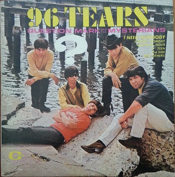 ? Question Mark And The Mysterians – 96 Tears ? Question Mark And The Mysterians – 96 Tears