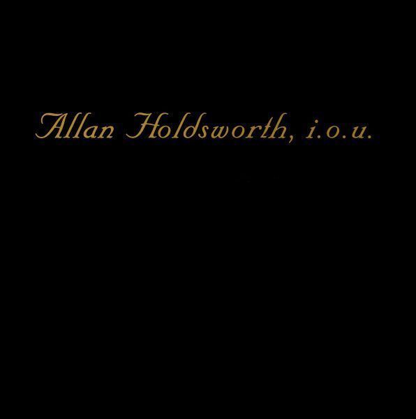 Allan Holdsworth – I.O.U. Allan Holdsworth – I.O.U.