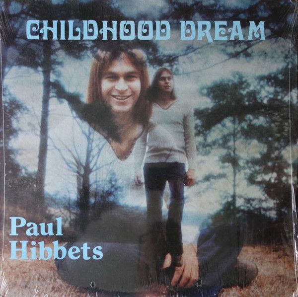 Paul Hibbets – Childhood Dream Paul Hibbets – Childhood Dream