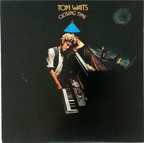 Tom Waits – Closing Time Tom Waits – Closing Time