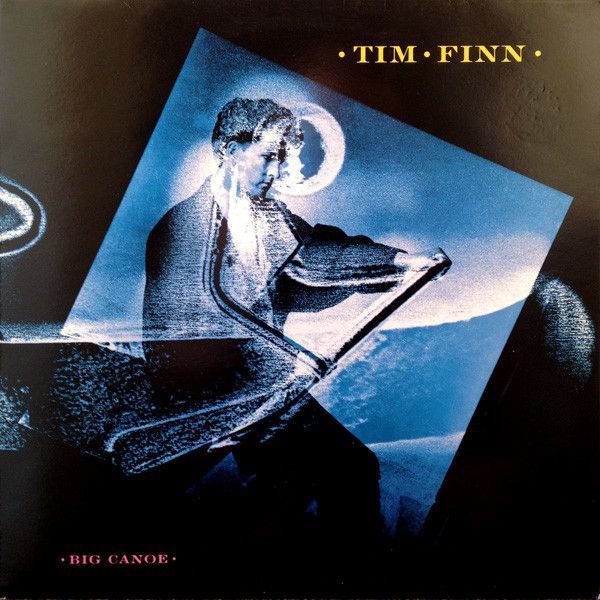 Tim Finn – Big Canoe Tim Finn – Big Canoe