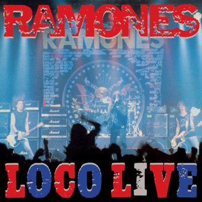 RAMONES / LOCO LIVE (2LP/BLUE & RED VINYL) (RSD) RAMONES / LOCO LIVE (2LP/BLUE & RED VINYL) (RSD)