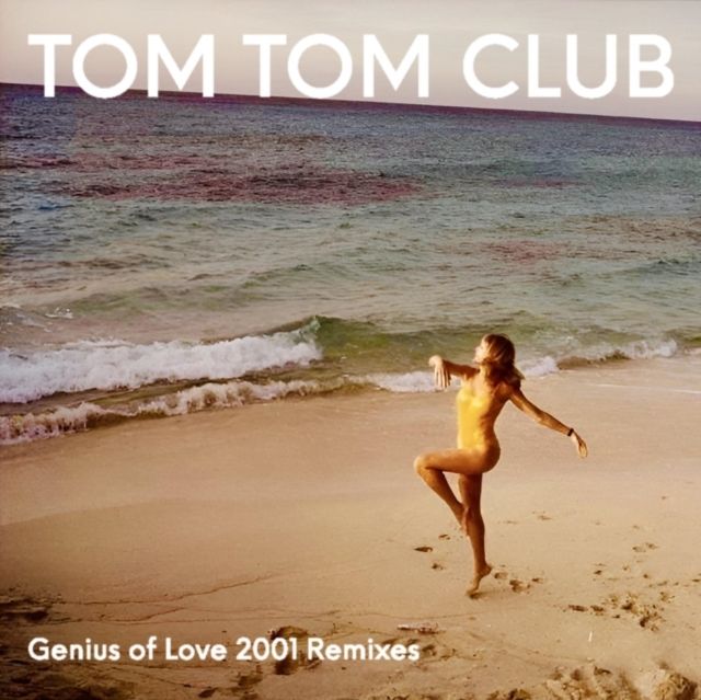 TOM TOM CLUB / GENIUS OF LOVE 2001 REMIXES (RSD) TOM TOM CLUB / GENIUS OF LOVE 2001 REMIXES (RSD)
