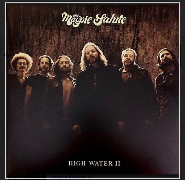 The Magpie Salute – High Water II The Magpie Salute – High Water II