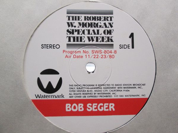 Bob Seger – The Robert W. Morgan Special Of The Week Bob Seger – The Robert W. Morgan Special Of The Week