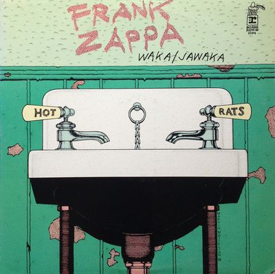 Frank Zappa – Waka / Jawaka - Hot Rats Frank Zappa – Waka / Jawaka - Hot Rats