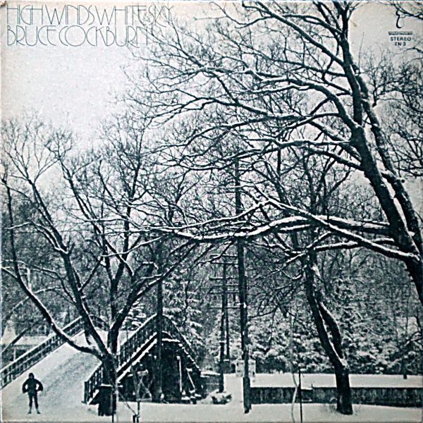 Bruce Cockburn – High Winds White Sky Bruce Cockburn – High Winds White Sky