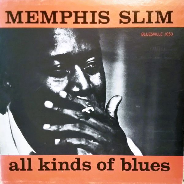 Memphis Slim – All Kinds Of Blues Memphis Slim – All Kinds Of Blues