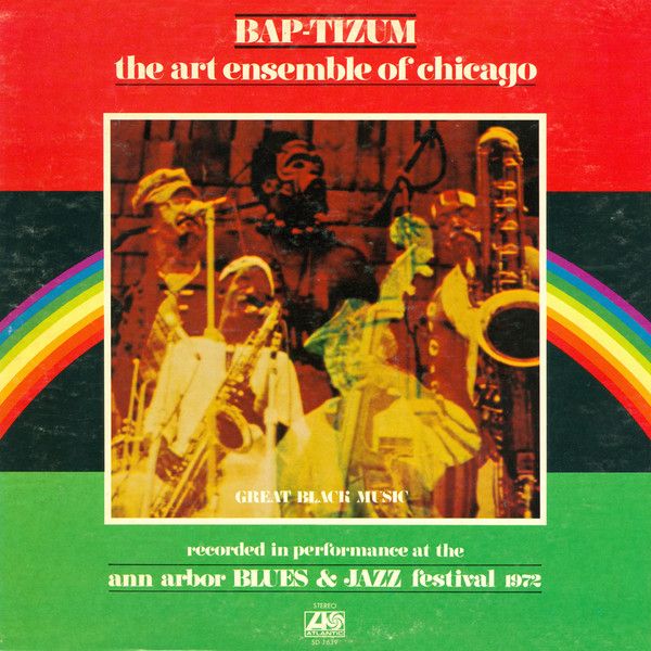 The Art Ensemble Of Chicago – Bap-tizum The Art Ensemble Of Chicago – Bap-tizum