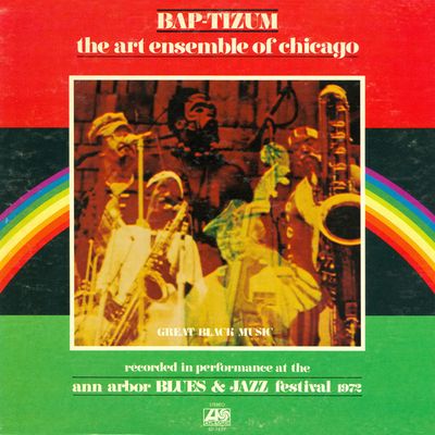The Art Ensemble Of Chicago – Bap-tizum The Art Ensemble Of Chicago – Bap-tizum