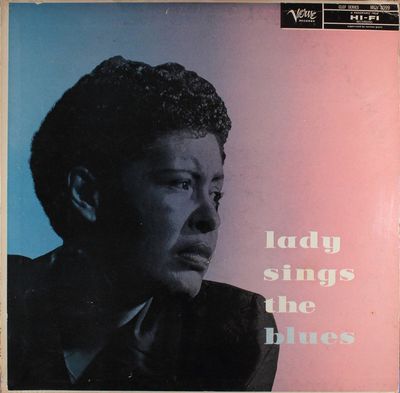 Billie Holiday – Lady Sings The Blues Billie Holiday – Lady Sings The Blues