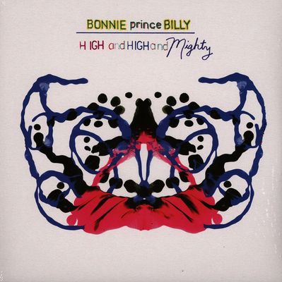 Bonnie Prince Billy – High And High And Mighty Bonnie Prince Billy – High And High And Mighty