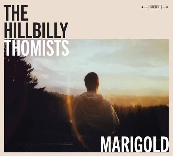 The Hillbilly Thomists ‎– Marigold