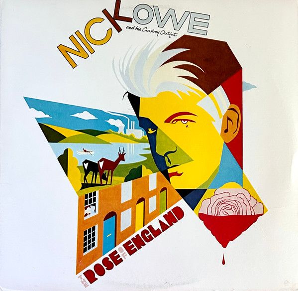 Nick Lowe And His Cowboy Outfit – The Rose Of England Nick Lowe And His Cowboy Outfit – The Rose Of England