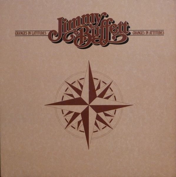 Jimmy Buffett – Changes In Latitudes Changes In Attitudes Jimmy Buffett – Changes In Latitudes Changes In Attitudes