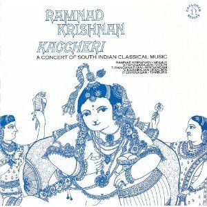 Ramnad Krishnan – Kaccheri (A Concert Of South Indian Classical Music) Ramnad Krishnan – Kaccheri (A Concert Of South Indian Classical Music)