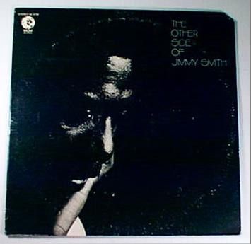 Jimmy Smith – The Other Side Of Jimmy Smith Jimmy Smith – The Other Side Of Jimmy Smith