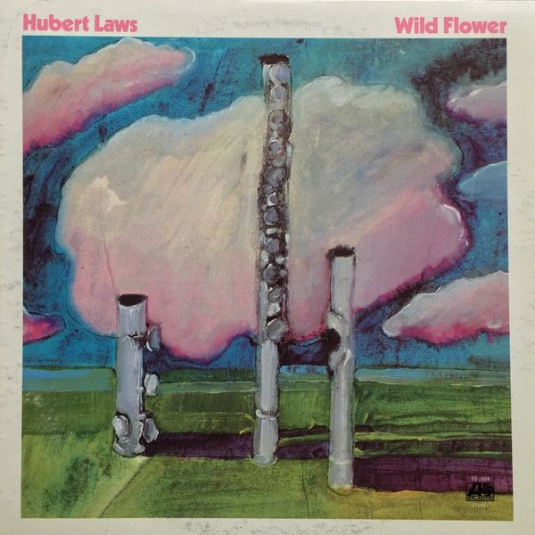 Hubert Laws – Wild Flower Hubert Laws – Wild Flower