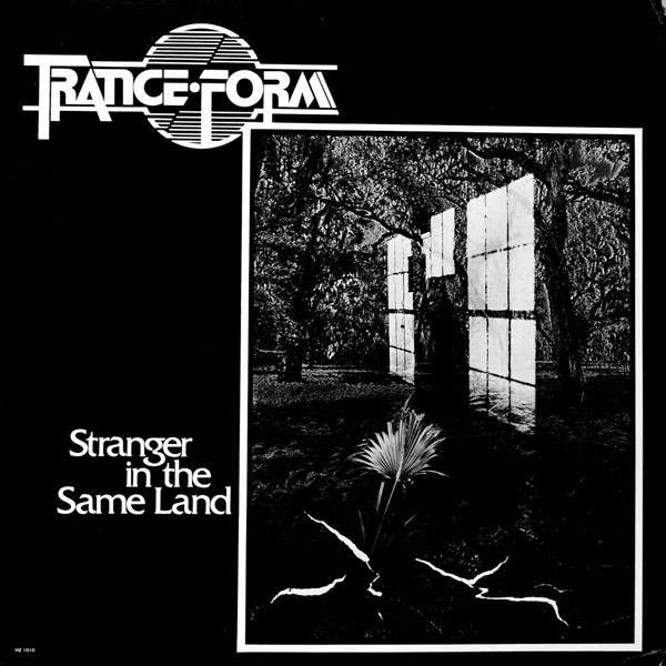 Trance Form – Stranger In The Same Land Trance Form – Stranger In The Same Land