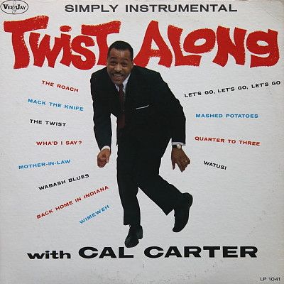 Cal Carter – Twist Along With Cal Carter Cal Carter – Twist Along With Cal Carter