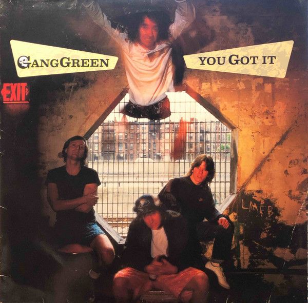 Gang Green – You Got It Gang Green – You Got It