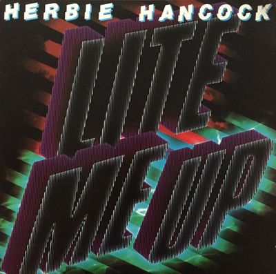 Herbie Hancock – Lite Me Up Herbie Hancock – Lite Me Up