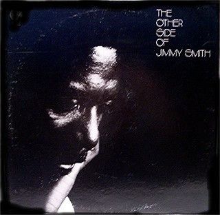 Jimmy Smith – The Other Side Of Jimmy Smith