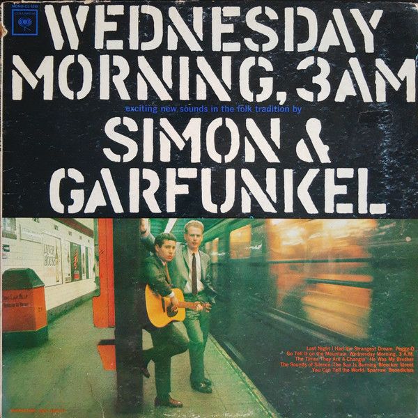 Simon & Garfunkel – Wednesday Morning, 3 A.M. Simon & Garfunkel – Wednesday Morning, 3 A.M.