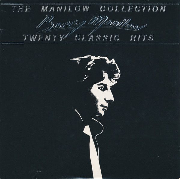Barry Manilow – The Manilow Collection / Twenty Classic Hits Barry Manilow – The Manilow Collection / Twenty Classic Hits