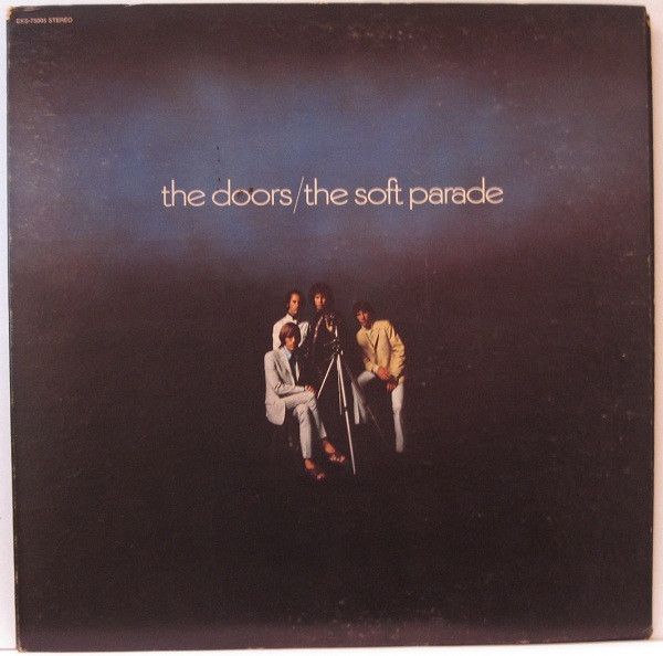 The Doors – The Soft Parade The Doors – The Soft Parade